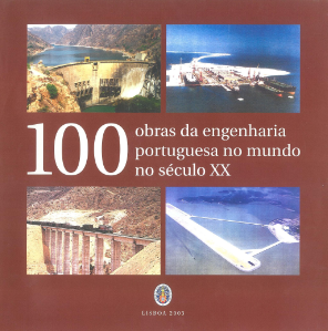 As 100 Obras da Engenharia Portuguesa no Mundo do Séc. XX